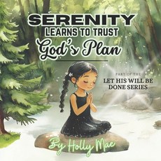 (英文圖書)Serenity Learns to Trust God's Plan: Building Christian Values Through Trust and... 平裝版, Independently Published, 英文