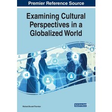 Examining Cultural Perspectives in a Globalized World 平裝版, Business Science Reference, 英語