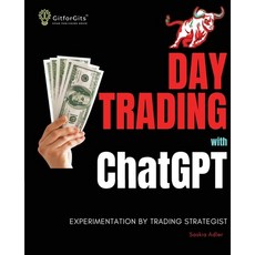 (英文圖書) Day Trading with ChatGPT: Test the Power of AI for Stock Market Predictions 平裝版, Gitforgits, 英文