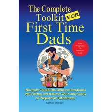 (英文圖書) The Complete Toolkit for First Time Dads From Pregnancy to Newborn Care: Naviga... 平裝版, Corry Mason, 英文