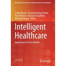 (英文圖書) Intelligent Healthcare: Applications of AI in eHealth 平裝版, Springer, 英文