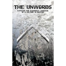 (英文圖書)The Unwords: Exposing the Dishonest Language of a Culture in Decline 精裝版, Fearache Publishings, 英文