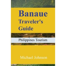 (英文圖書) Banaue Traveler's Guide: Philippines Tourism 平裝版, Independently Published, 英文