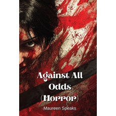 (英文圖書) Against All Odds (Horror) 平裝版, Maureen Speaks, 英文