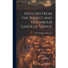 (英文圖書) Sketches From the Subject and Neighbour Lands of Venice 精裝版, Legare Street Press, 英文