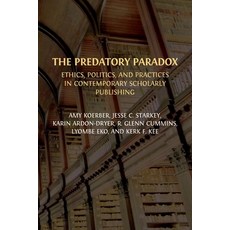 (英文圖書) The Predatory Paradox: Ethics Politics and Practices in Contemporary Scholarly Publishing 平裝版, Open Book Publishers, 英文