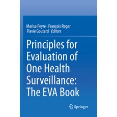 (英文圖書) Principles for Evaluation of One Health Surveillance: The Eva Book 平裝版, Springer, 英文