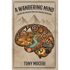 (英文圖書) A Wandering Mind: Lessons and Laughter from Life's Adventures 精裝版, Skinny Brown Dog Media, 英文