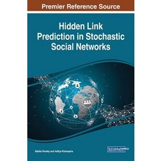Hidden Link Prediction in Stochastic Social Networks 精裝版, Information Science Reference, 英文