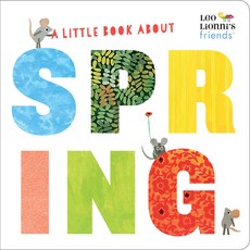 Leo Lionni's Friends : A Little Book About Spring, Random House Children's Books