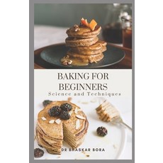 (英文圖書) Baking for Beginners: Science and Techniques 平裝版, Independently Published, 英文