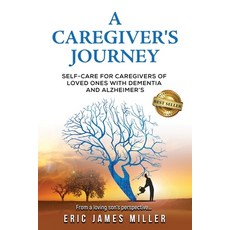 (英文圖書) A Caregiver's Journey: Self-Care For Caregivers of Loved Ones with Dementia and Alzheimer's 平裝版, Castle Horse Press, 英文