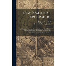 (英文圖書) New Practical Arithmetic: In Which the Science and Its Applications Are Simplified by Inducti... 精裝版, Legare Street Press, 英文