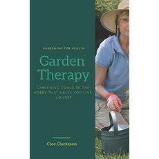 (英文圖書) Garden Therapy: Gardening could be the hobby that helps you live longer 平裝版, Independently Published, 英文
