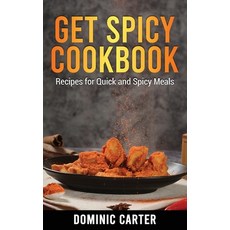 (英文圖書) Get Spicy Cookbook: Recipes for Quick and Spicy Meals 精裝版, Dominic Carter, 英文