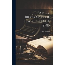 (英文圖書) Family Biography of Lewis Tillman 2nd 精裝版, Hassell Street Press, 英文