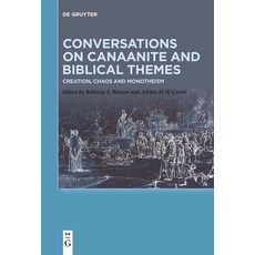 (英文圖書) Conversations on Canaanite and Biblical Themes: Creation Chaos and Monotheism 平裝版, de Gruyter, 英文