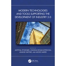 (英文圖書) Modern Technologies and Tools Supporting the Development of Industry 5.0 精裝版, CRC Press, 英文
