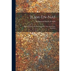 (英文圖書) 'ilam-En-Nas: Historical Tales and Anecdotes of the Time of the Early Khalifahs 平裝版, Legare Street Press, 英文