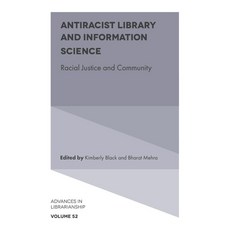 (英文圖書) Antiracist Library and Information Science: Racial Justice and Community 精裝版, Emerald Publishing Limited, 英文