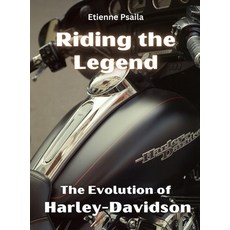 (英文圖書) Riding The Legend - The Evolution Of Harley-Davidson 精裝版, Independently Published, 英文