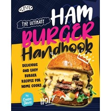 (英文圖書) The Ultimate Hamburger Handbook: Delicious and Easy Burger Recipes for Home Cooks 平裝版, Independently Published, 英文