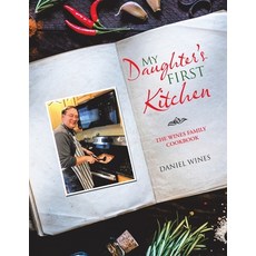 (英文圖書) My Daughter's First Kitchen: The Wines Family Cookbook 平裝版, WestBow Press, 英文
