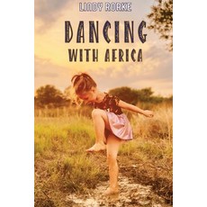 (英文圖書) Dancing With Africa 平裝版, Lindy Rorke, 英文