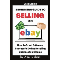 (英文圖書) Beginner's Guide To Selling On Ebay 2022 Edition: 2022 Edition 平裝版, Ann Eckhart, 英文