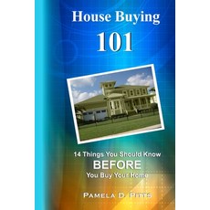House Buying 101: 14 Things You Should Know Before You Buy Your Home 平裝版, Butterfly Financial, LLC, 英文