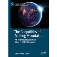 (英文圖書) The Geopolitics of Melting Mountains: An International Political Ecology of the Himalaya 精裝版, Palgrave MacMillan, 英文