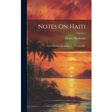 (英文圖書) Notes On Haiti: Made During A Residence In That Republic; Volume 1 精裝版, Legare Street Press, 英文