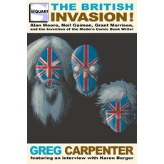 (英文圖書)The British Invasion: Alan Moore Neil Gaiman Grant Morrison and the Invention... 平裝版, Sequart Research & Literacy..., 英文