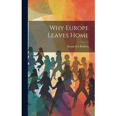 (英文圖書) Why Europe Leaves Home 精裝版, Legare Street Press, 英文
