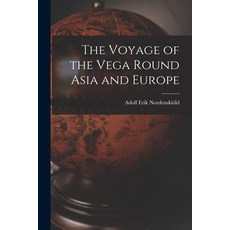 (英文圖書) The Voyage of the Vega Round Asia and Europe 平裝版, Legare Street Press, 英文
