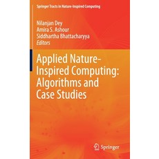 (英文圖書) Applied Nature-Inspired Computing: Algorithms and Case Studies 精裝版, Springer, 英文