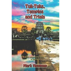 (英文圖書) Tuk-Tuks Temples and Trials: 18 Enlightening Days in Cambodia 平裝版, Independently Published, 英文