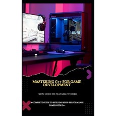 (英文圖書) Mastering C++ for Game Development from Code to Playable Worlds: A Complete Gui... 平裝版, Independently Published, 英文