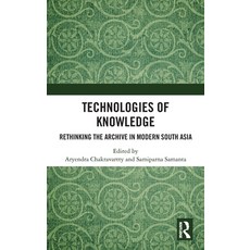 (英文圖書) Technologies of Knowledge: Rethinking the Archive in Modern South Asia 精裝版, Routledge India, 英文
