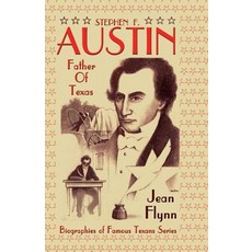 (英文圖書)Stephen F. Austin: Father of Texas 平裝版, Eakin Press, 英文