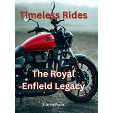 (英文圖書) Timeless Rides: The Royal Enfield Legacy 精裝版, Independently Published, 英文