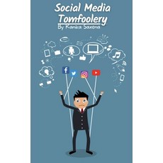 (英文圖書) Social Media Tomfoolery: Watch out for Social Media Deception 平裝版, Notion Press, 英文