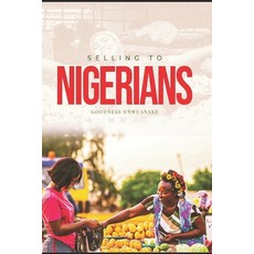 (英文圖書) Selling to Nigerians 平裝版, Independently Published, 英文