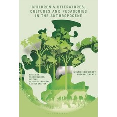 (英文圖書) Children's Literatures Cultures and Pedagogies in the Anthropocene: Multidisci... 精裝版, Bloomsbury Academic, 英文