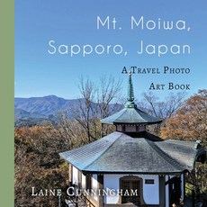 (英文圖書) Mt. Moiwa Sapporo Japan: A Travel Photo Art Book 平裝版, Sun Dogs Creations, 英文
