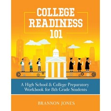 College Readiness 101: A High School & College Preparatory Workbook for 8th Grade Students 平裝版, Purposely Created Publishing Group, 英文