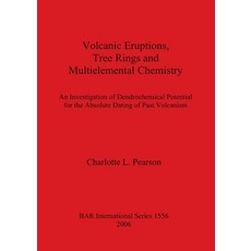 (英文圖書) Volcanic Eruptions Tree Rings and Multielemental Chemistry: An Investigation of Dendrochrono... 平裝版, British Archaeological Repo..., 英文