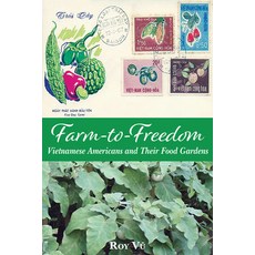 (英文圖書) Farm-To-Freedom: Vietnamese Americans and Their Food Gardens 平裝版, Texas A&M University Press, 英文