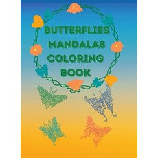 Butterflies Mandalas Coloring Book: Awesome Selection of Beautiful Designs for Stress Relief and Rel... 精裝版, Ruby Phils, 英文