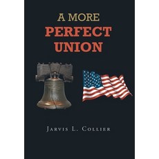 (英文圖書)A More Perfect Union 精裝版, Page Publishing, Inc., 英文